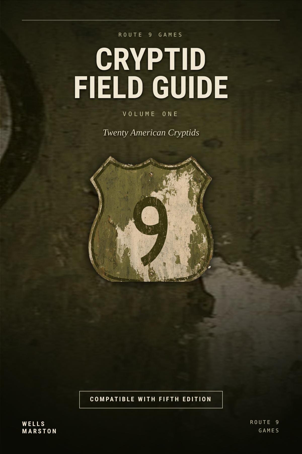 Cryptid Field Guide, Volume One — twenty American cryptids for fifth edition, by Wells Marston